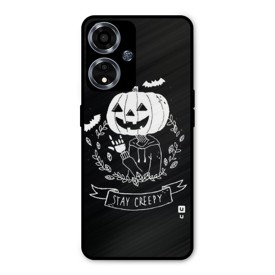Stay Creepy Metal Back Case for Oppo A59