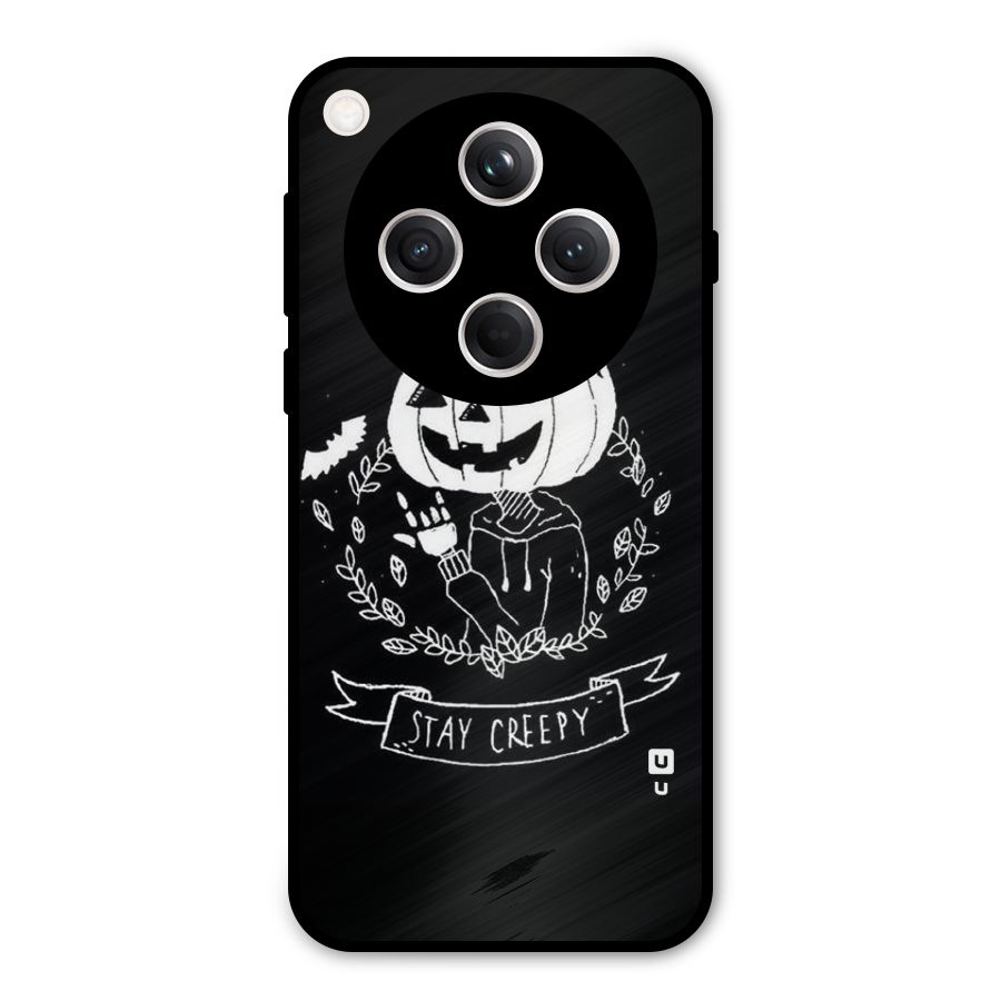 Stay Creepy Metal Back Case for Oppo Find X8