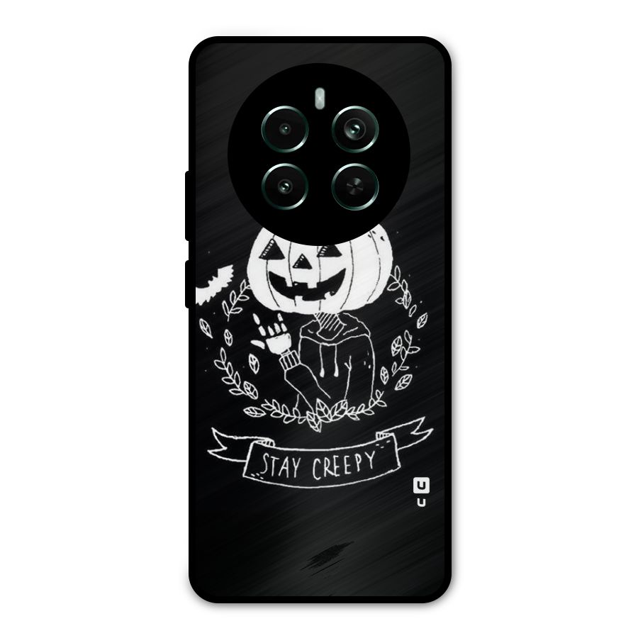 Stay Creepy Metal Back Case for Realme 12 Pro Plus