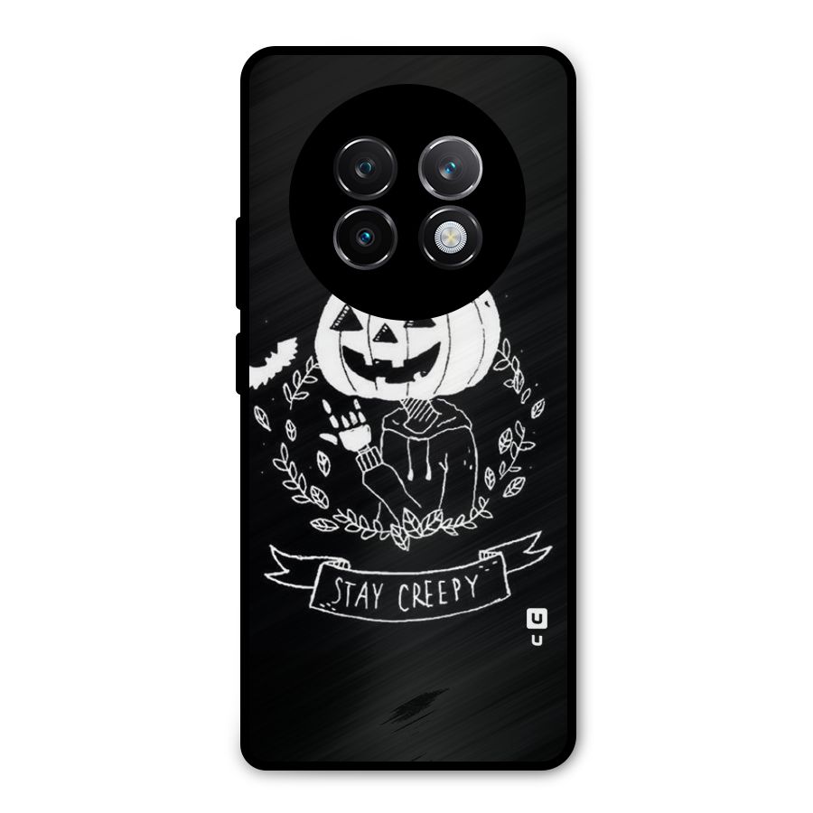 Stay Creepy Metal Back Case for Realme 13 Plus