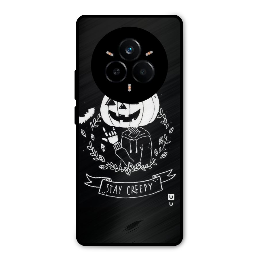 Stay Creepy Metal Back Case for Realme 14 Pro