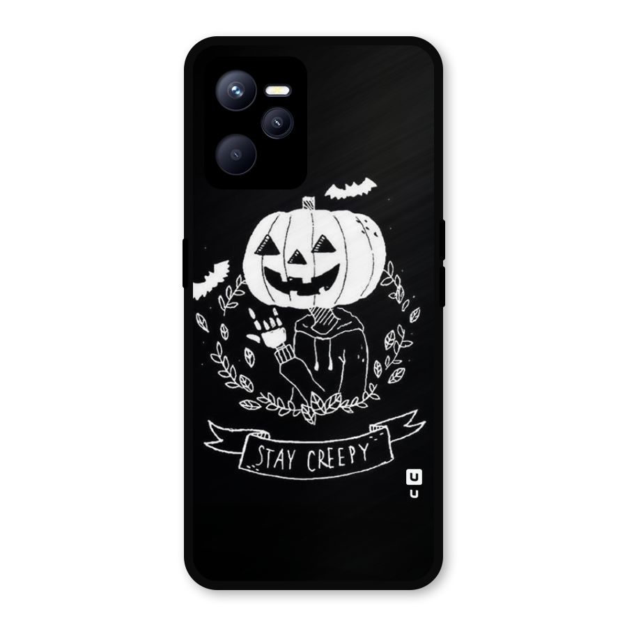 Stay Creepy Metal Back Case for Realme C35