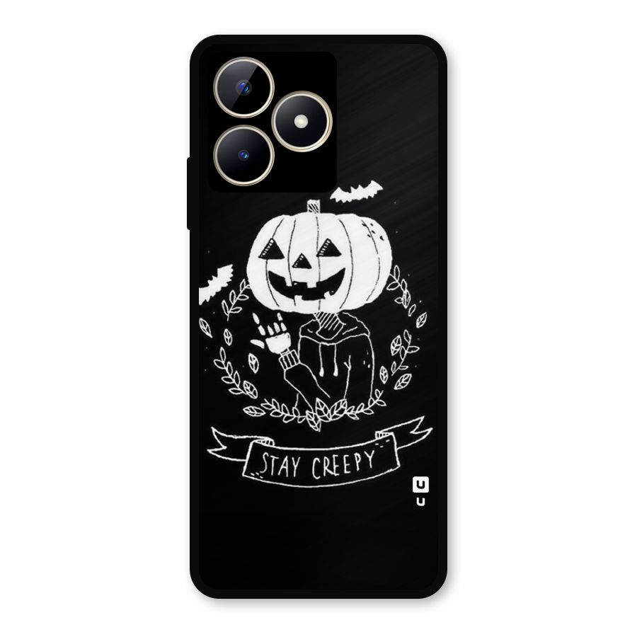 Stay Creepy Metal Back Case for Realme C53