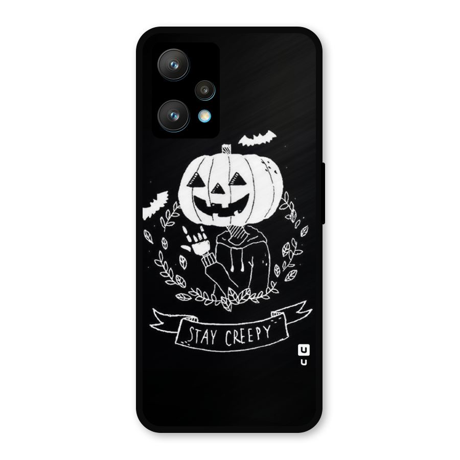 Stay Creepy Metal Back Case for Realme Narzo 50 Pro