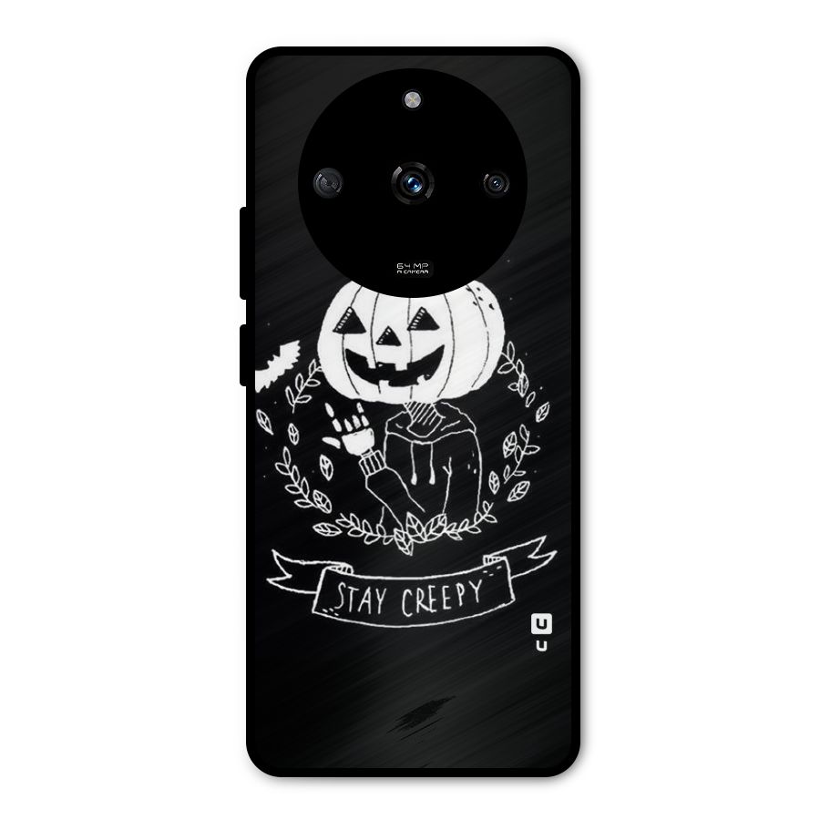 Stay Creepy Metal Back Case for Realme Narzo 60 5G
