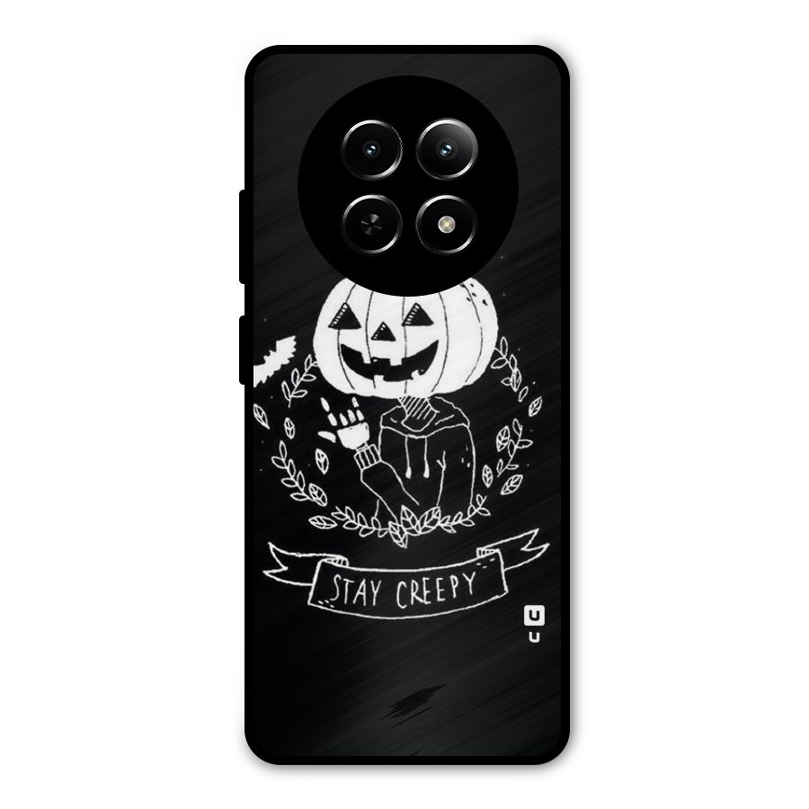 Stay Creepy Metal Back Case for Realme Narzo 70x 5G