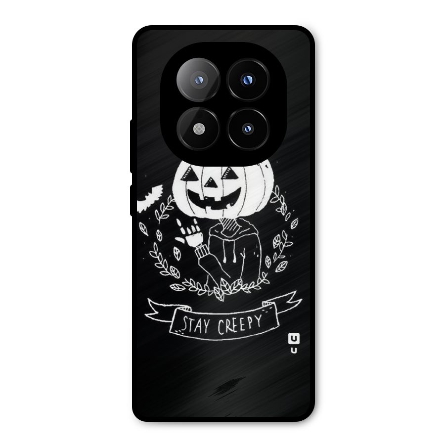 Stay Creepy Metal Back Case for Redmi Note 14 Pro Plus 5G