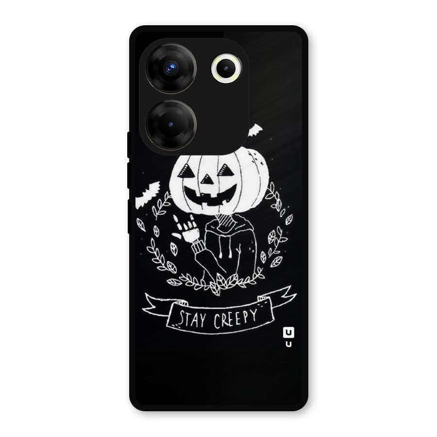 Stay Creepy Metal Back Case for Tecno Camon 20