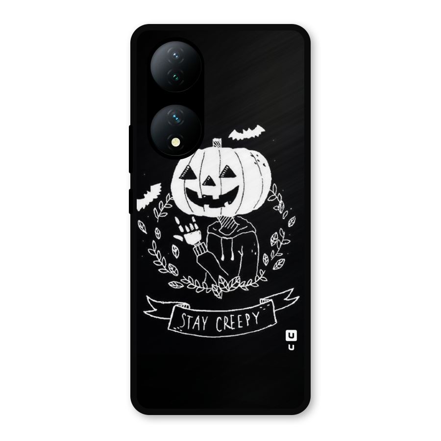Stay Creepy Metal Back Case for Vivo T2