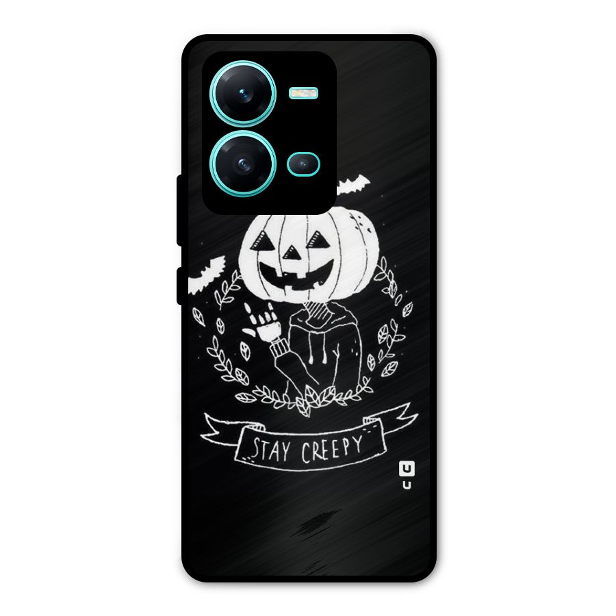 Stay Creepy Metal Back Case for Vivo V25