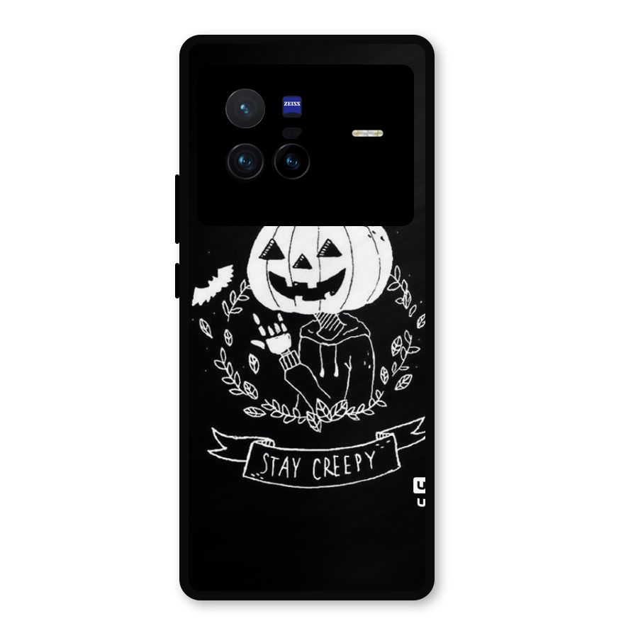 Stay Creepy Metal Back Case for Vivo X80