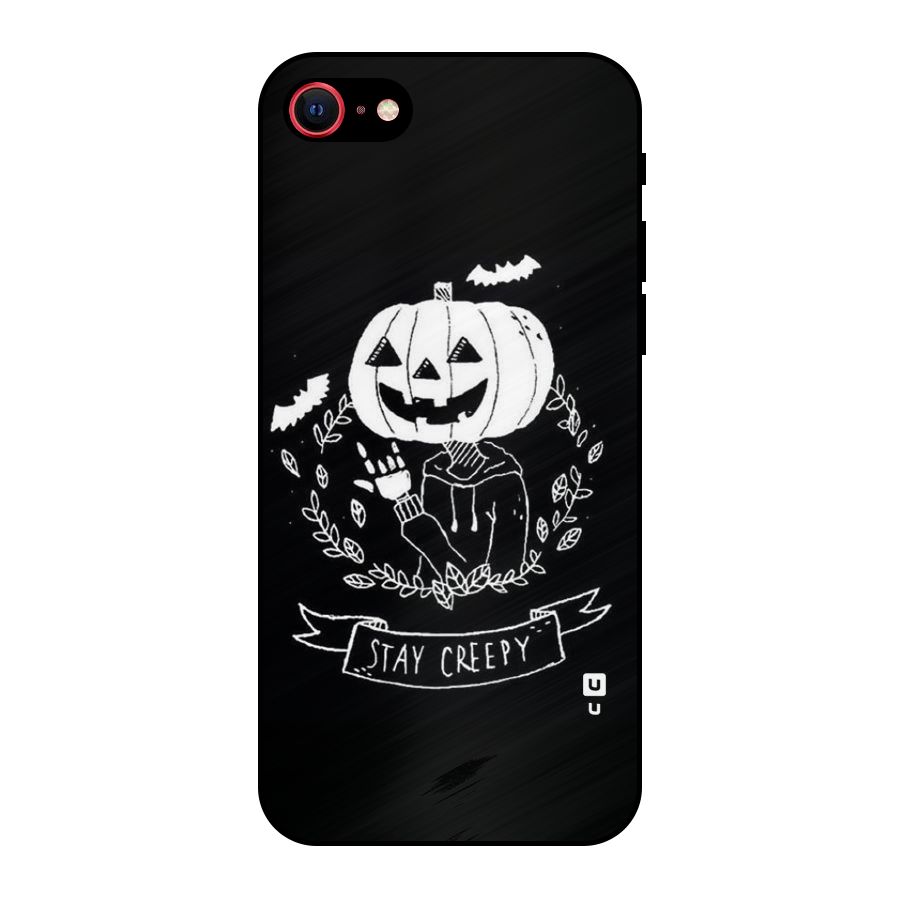 Stay Creepy Metal Back Case for iPhone 7