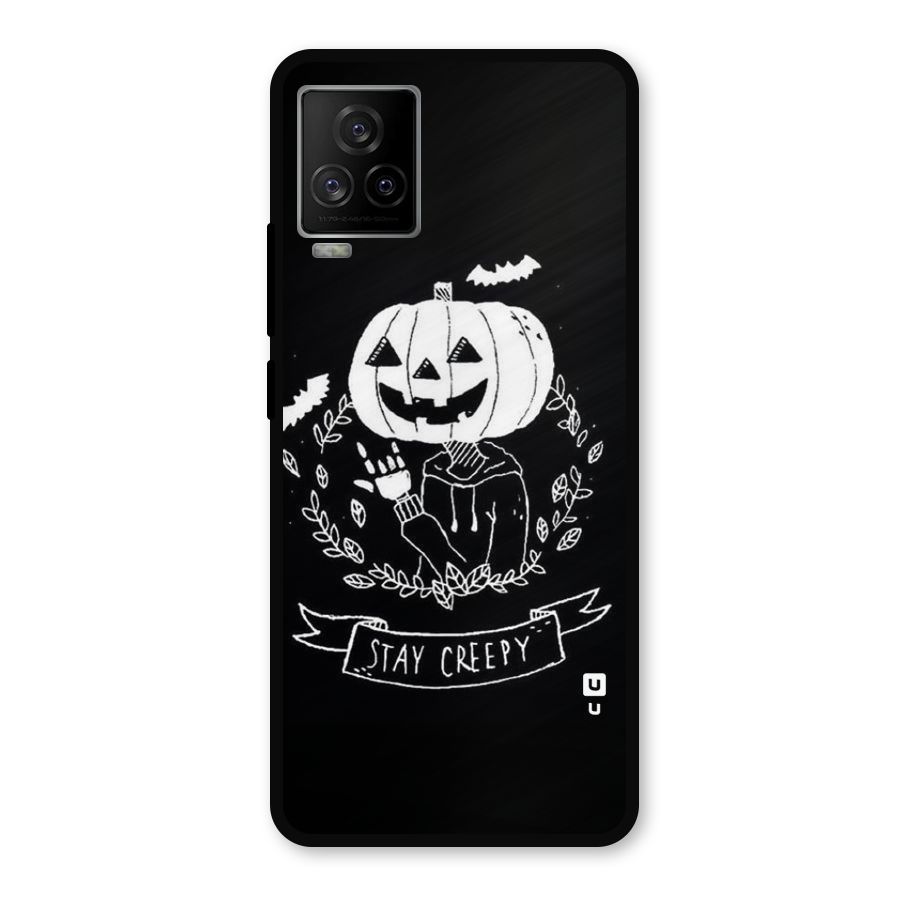 Stay Creepy Metal Back Case for iQOO 7 Legend 5G
