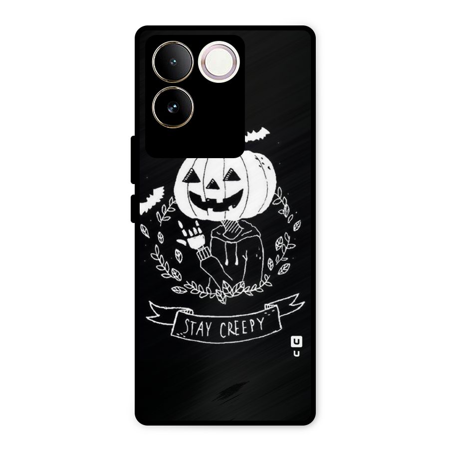 Stay Creepy Metal Back Case for iQOO Z7 Pro