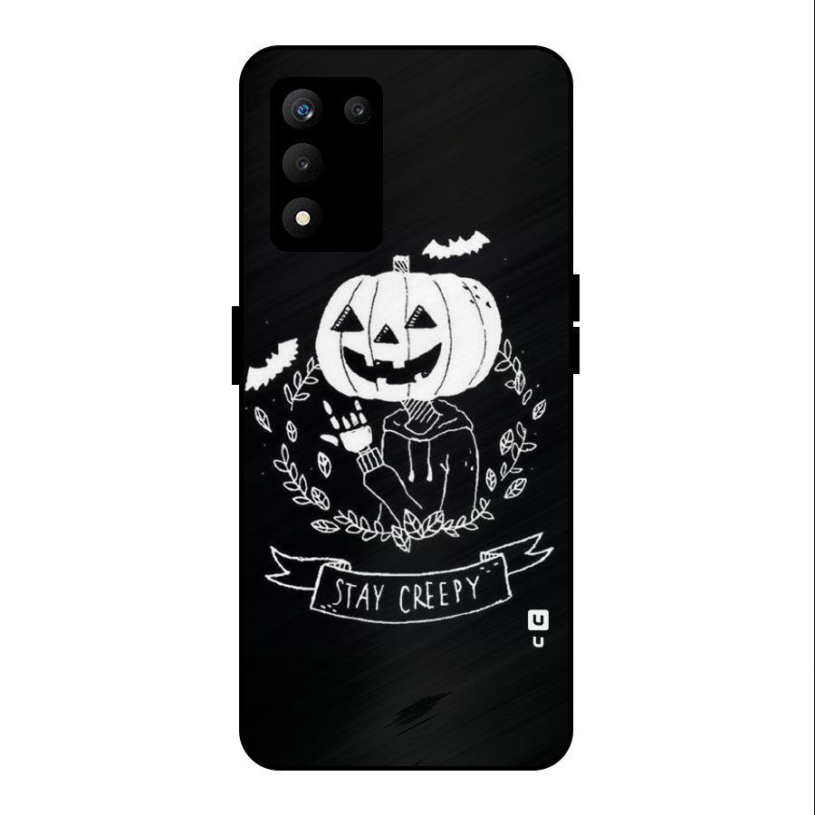 Stay Creepy Metal Back Case for realme 9 5G SE