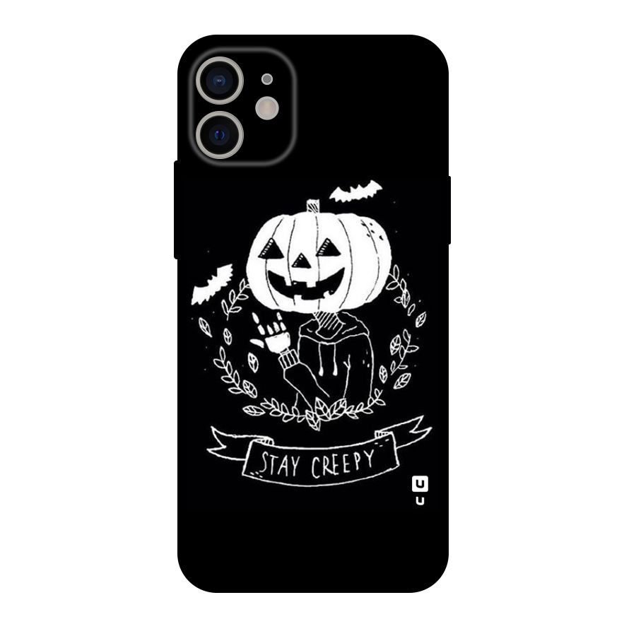 Stay Creepy Original Polycarbonate Back Case for iPhone 11