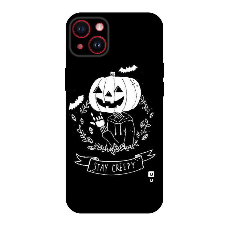 Stay Creepy Original Polycarbonate Back Case for iPhone 14 Plus