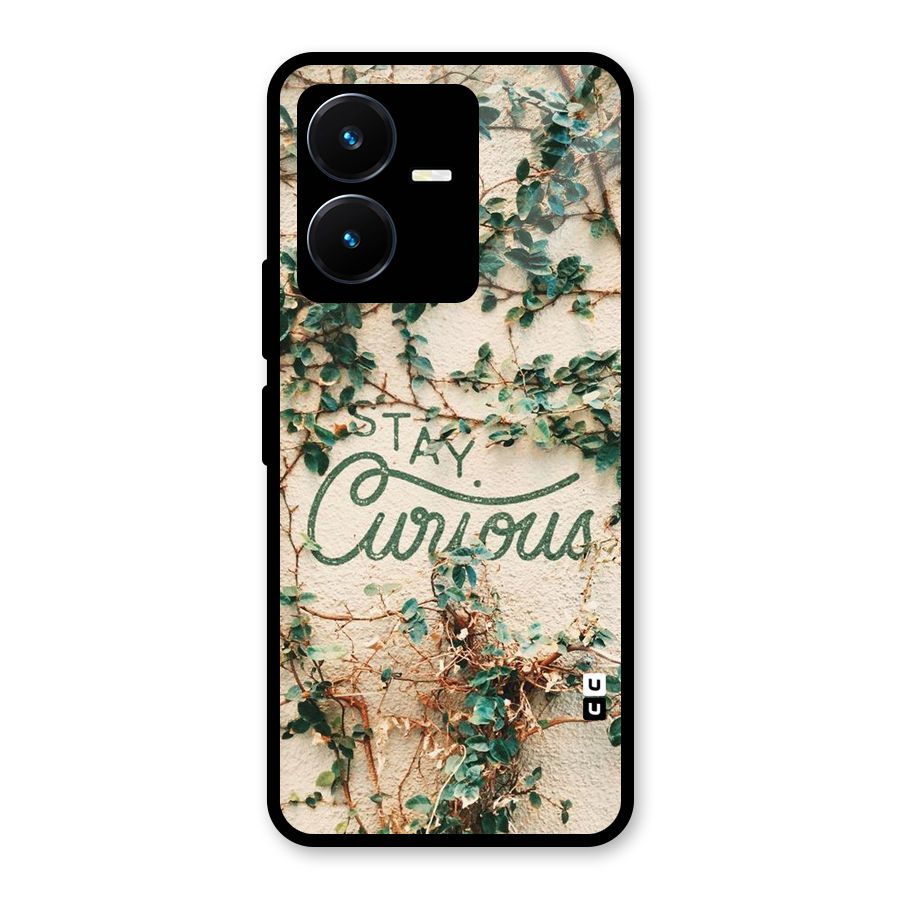 Stay Curious Glass Back Case for Vivo Y22s