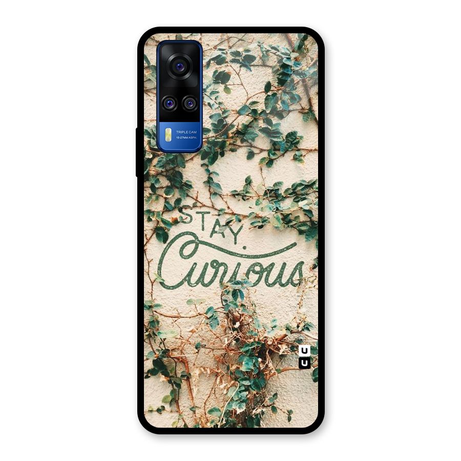Stay Curious Glass Back Case for Vivo Y31