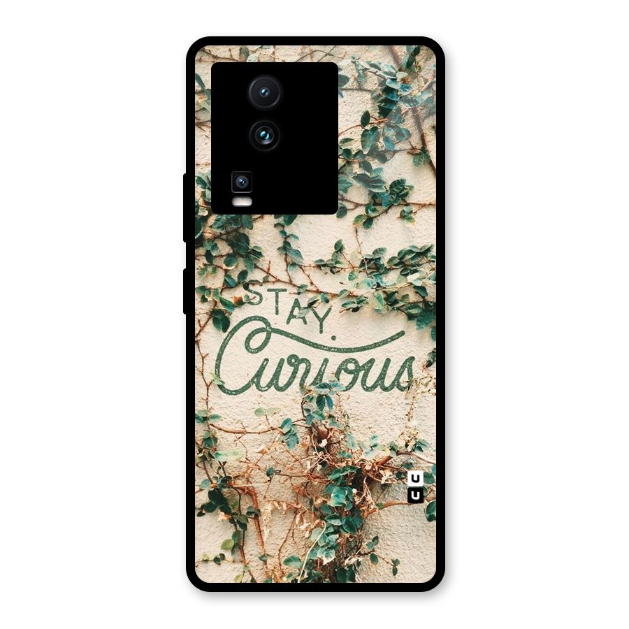 Stay Curious Glass Back Case for Vivo iQOO Neo 7
