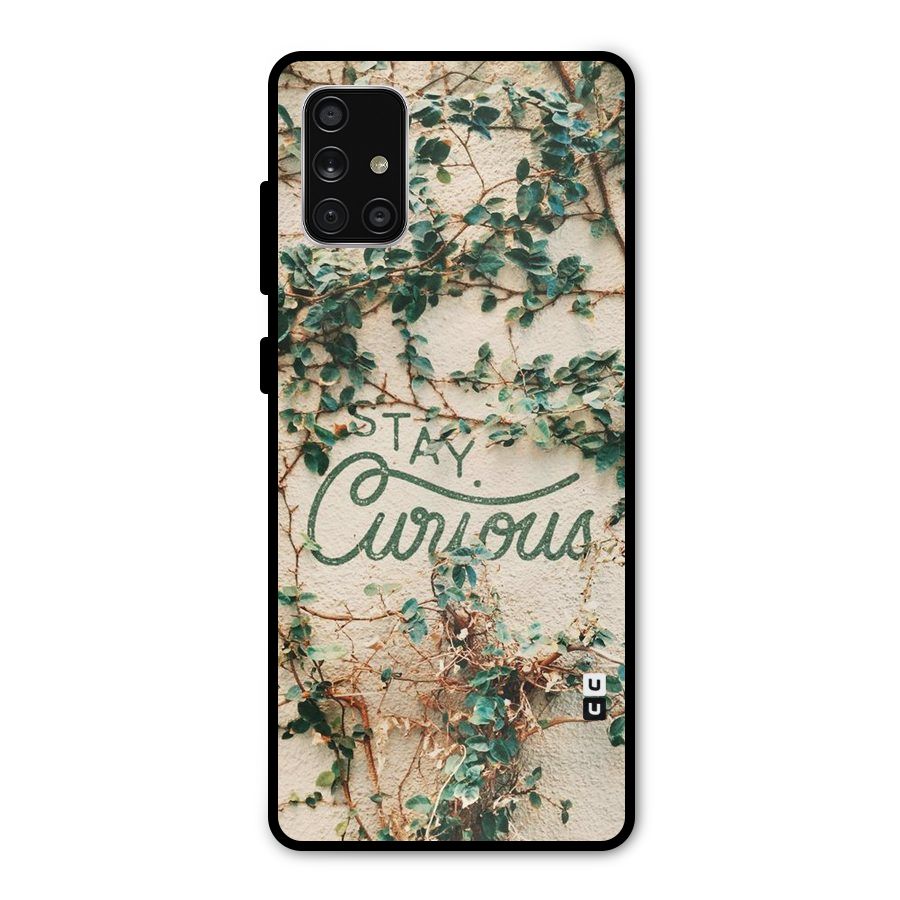 Stay Curious Metal Back Case for Galaxy A71