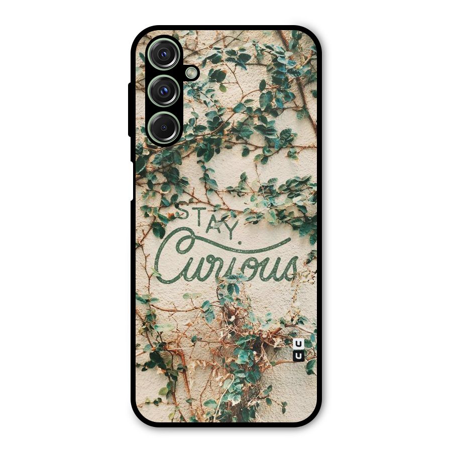 Stay Curious Metal Back Case for Galaxy F34
