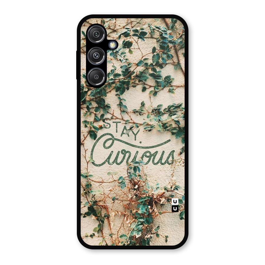 Stay Curious Metal Back Case for Galaxy M34 5G