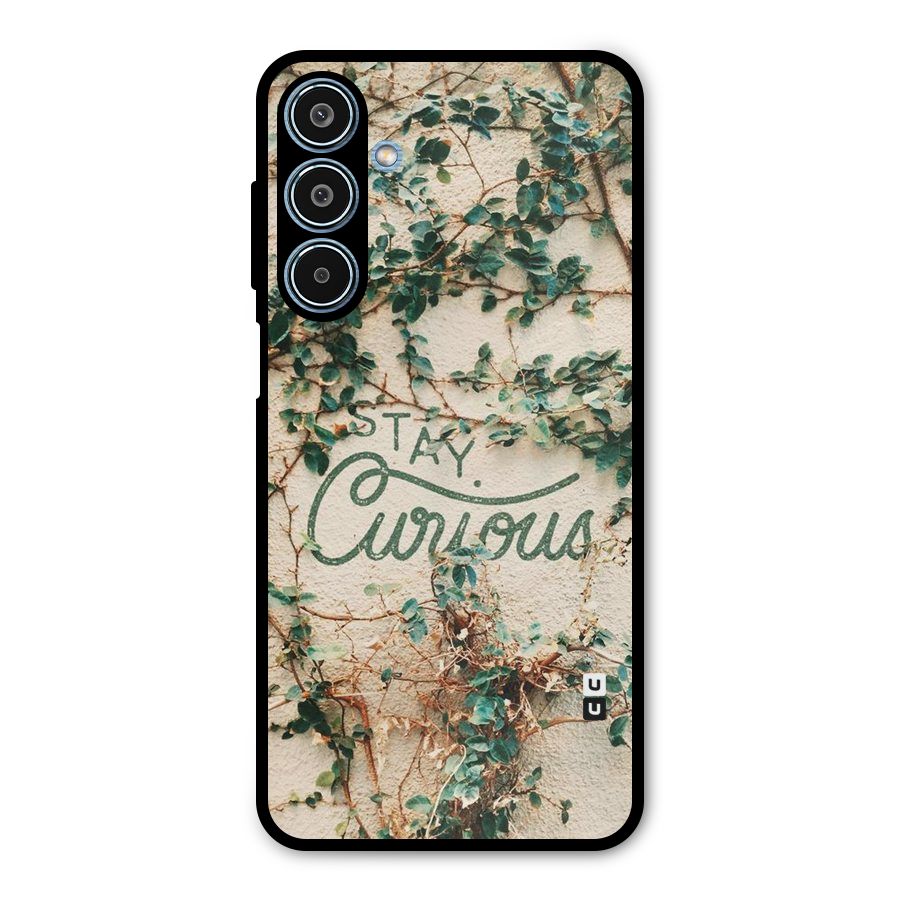 Stay Curious Metal Back Case for Galaxy M35