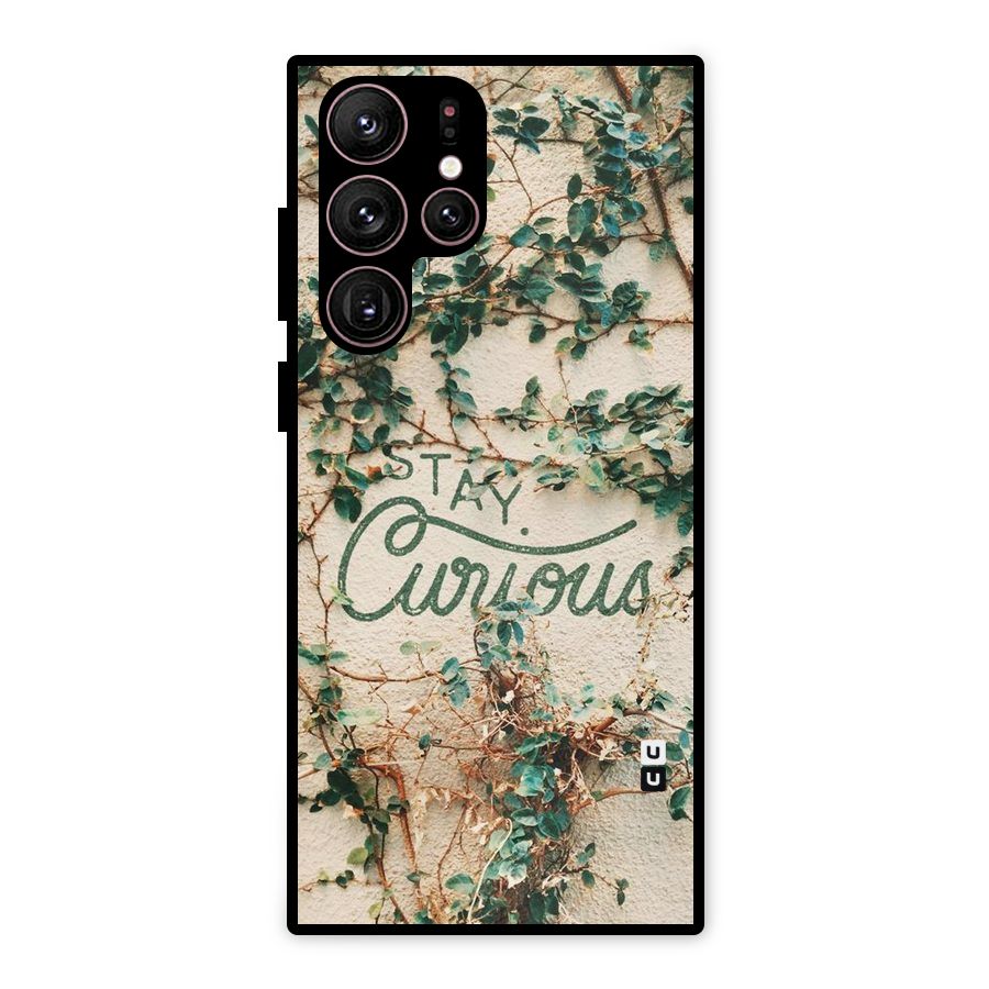 Stay Curious Metal Back Case for Galaxy S22 Ultra 5G
