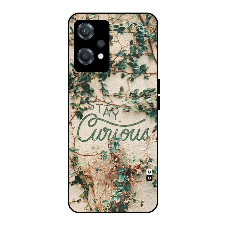 Stay Curious Metal Back Case for OnePlus Nord CE 2 Lite 5G