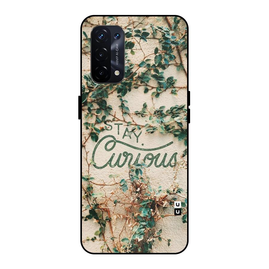 Stay Curious Metal Back Case for Oppo A74 5G