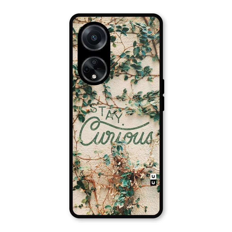 Stay Curious Metal Back Case for Oppo F23