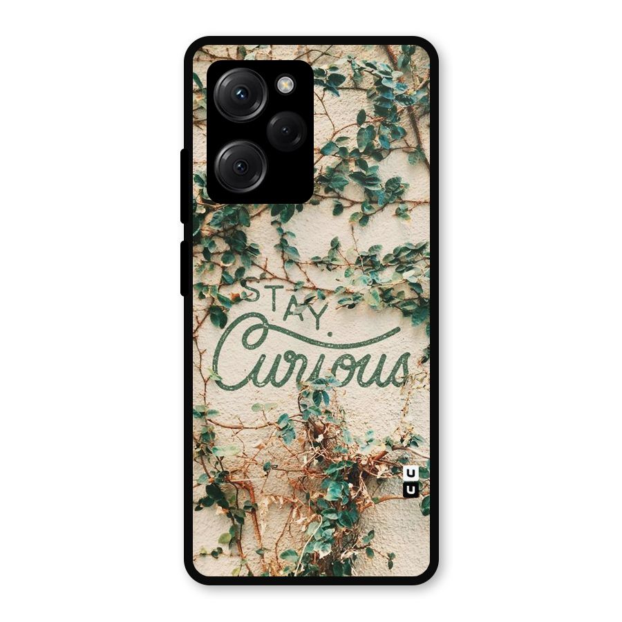 Stay Curious Metal Back Case for Poco X5 Pro
