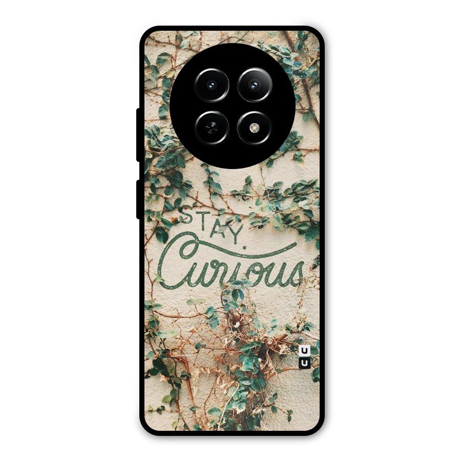 Stay Curious Metal Back Case for Realme Narzo N65
