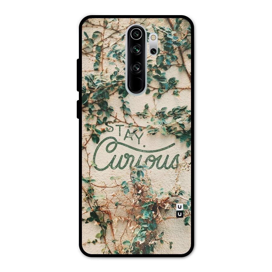 Stay Curious Metal Back Case for Redmi Note 8 Pro