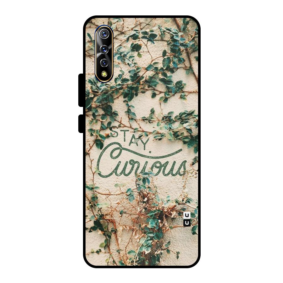 Stay Curious Metal Back Case for Vivo S1