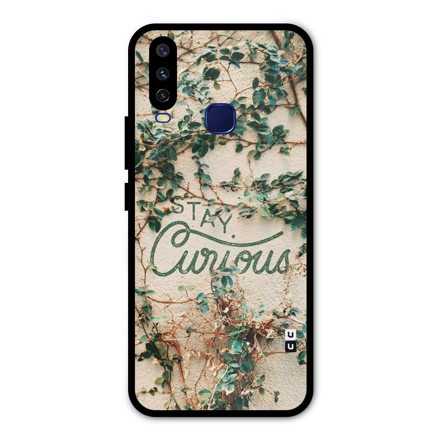 Stay Curious Metal Back Case for Vivo V17