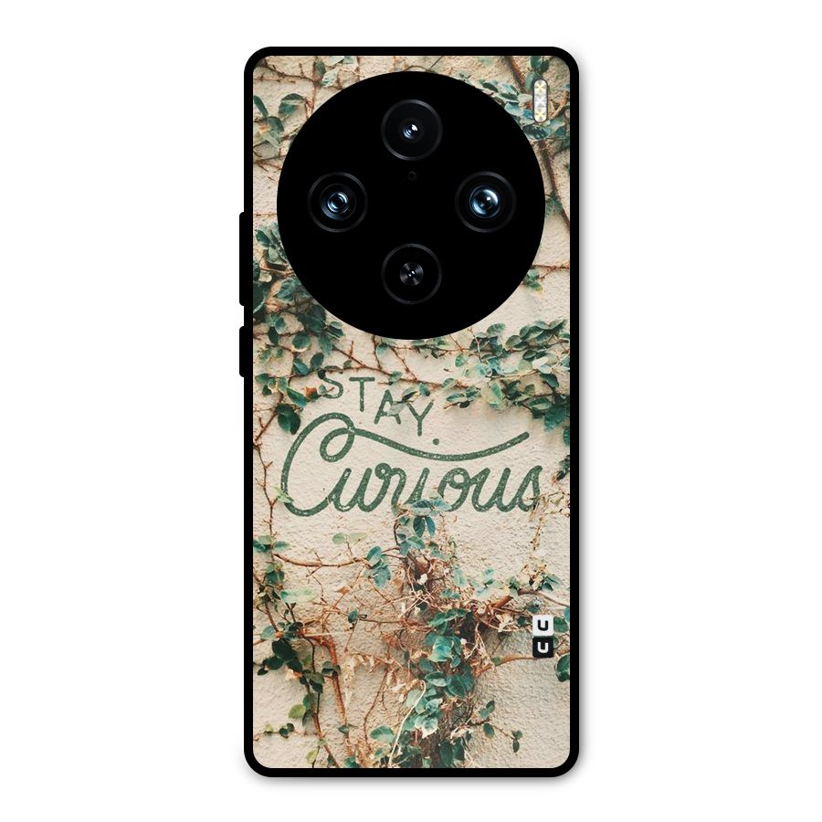 Stay Curious Metal Back Case for Vivo X100 Pro