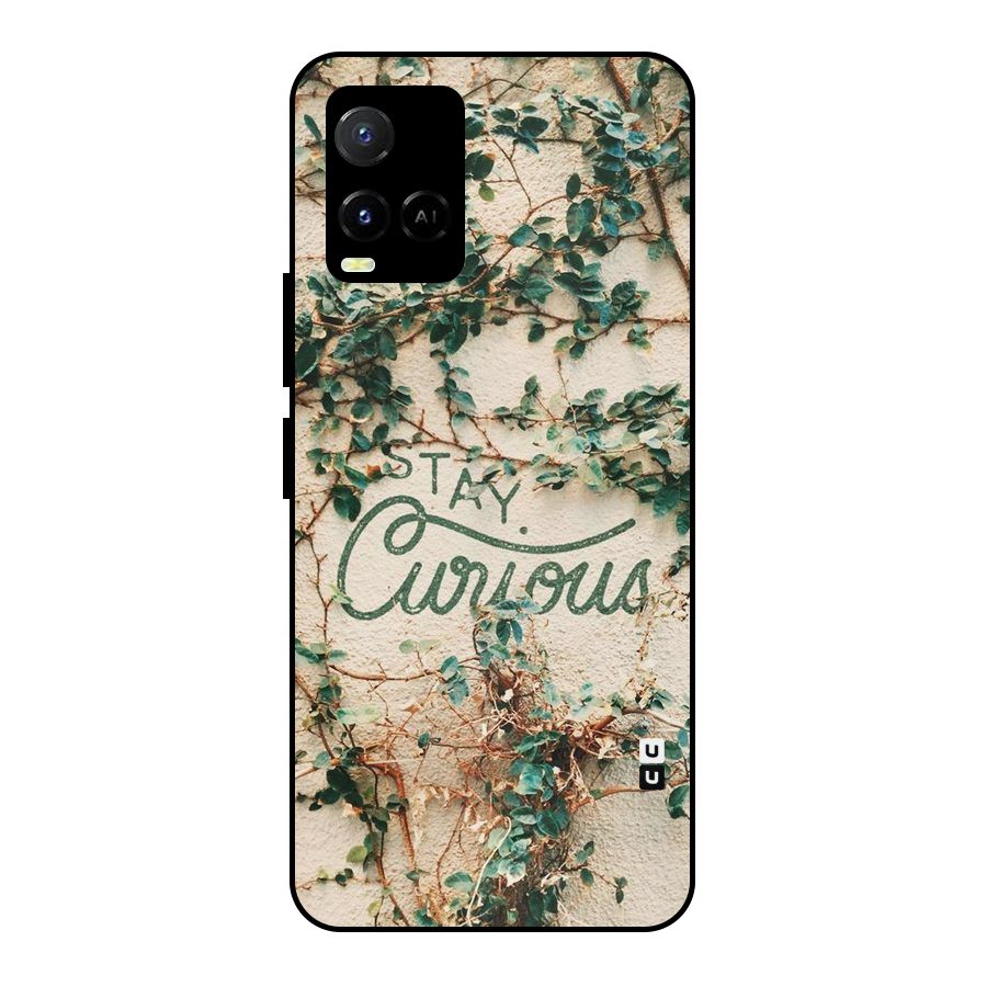 Stay Curious Metal Back Case for Vivo Y21