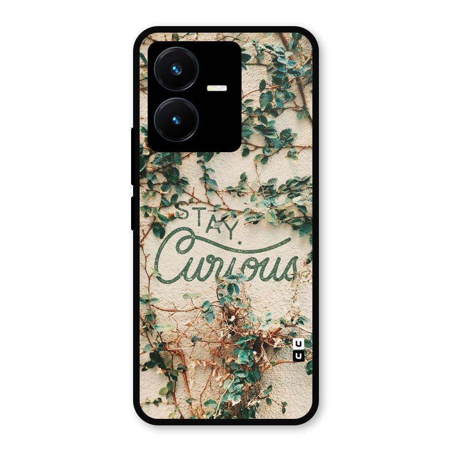 Stay Curious Metal Back Case for Vivo Y22