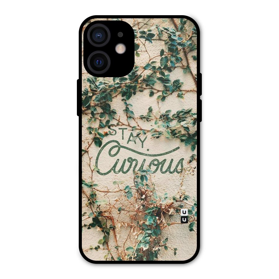 Stay Curious Metal Back Case for iPhone 12 Mini