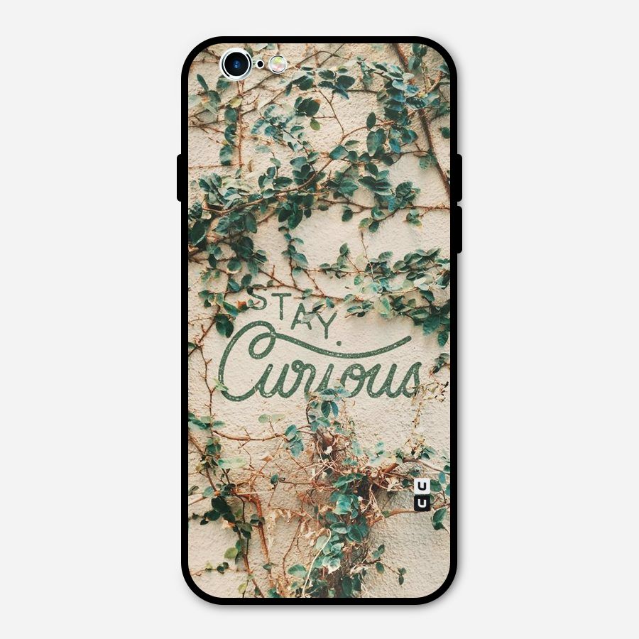 Stay Curious Metal Back Case for iPhone 6 6s