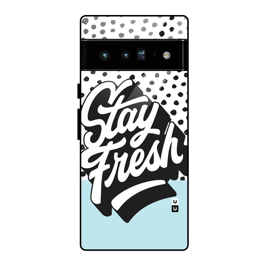 Stay Fresh Glass Back Case for Google Pixel 6 Pro