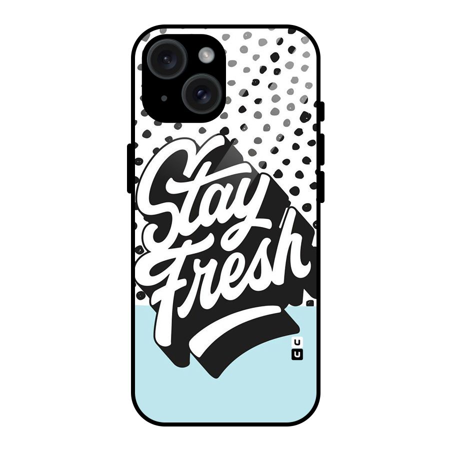 Stay Fresh Glass Back Case for iPhone 15