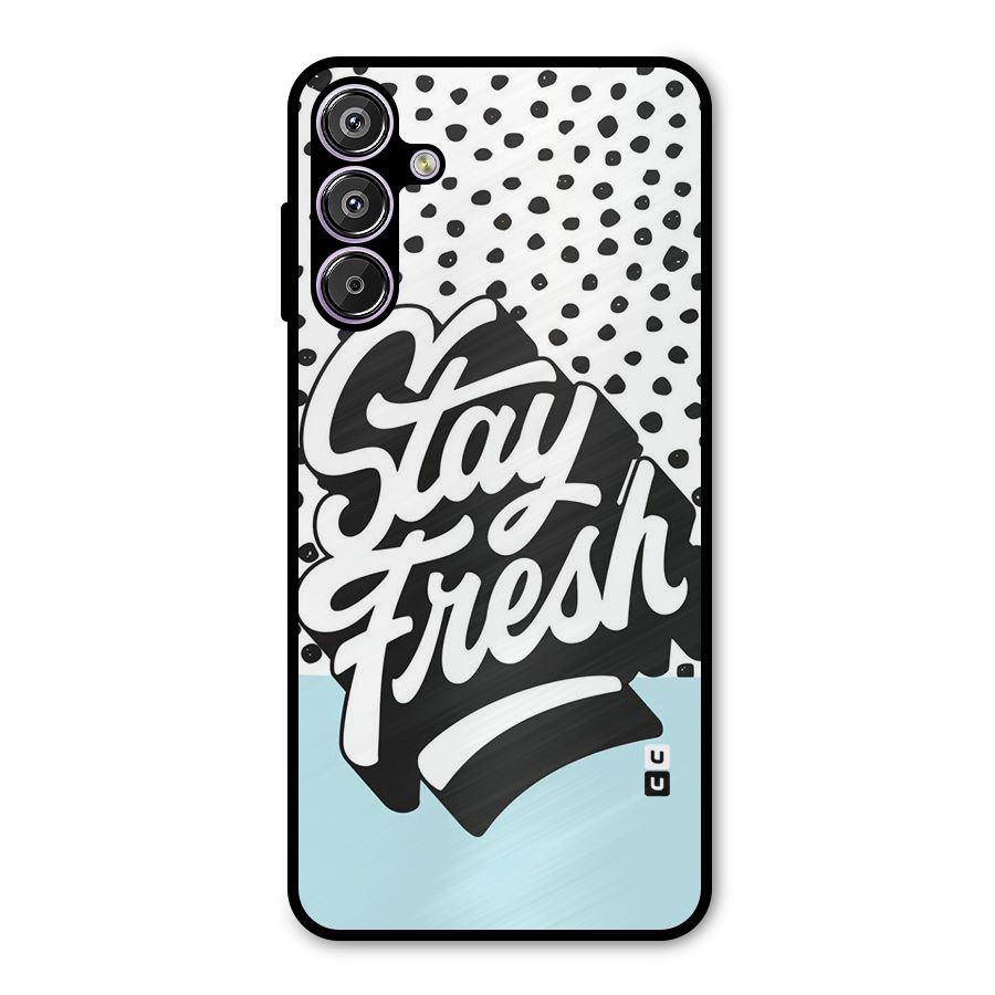 Stay Fresh Metal Back Case for Galaxy F15