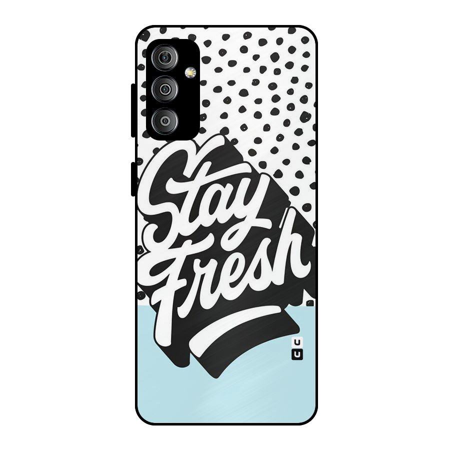 Stay Fresh Metal Back Case for Galaxy F23