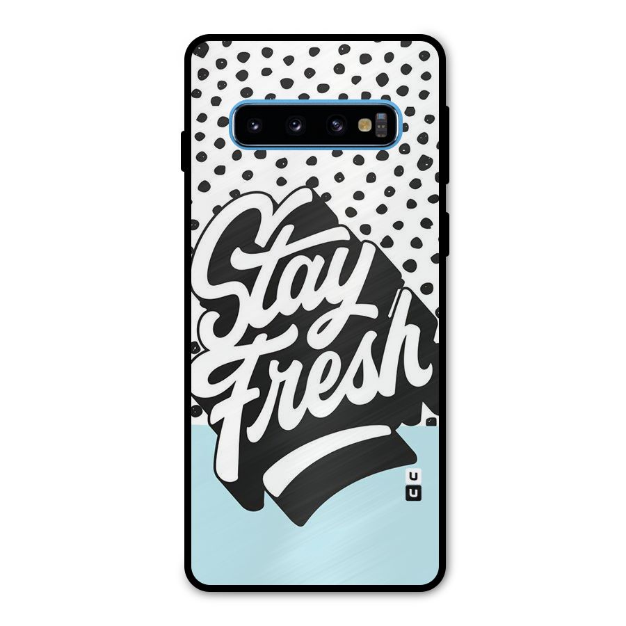 Stay Fresh Metal Back Case for Galaxy S10