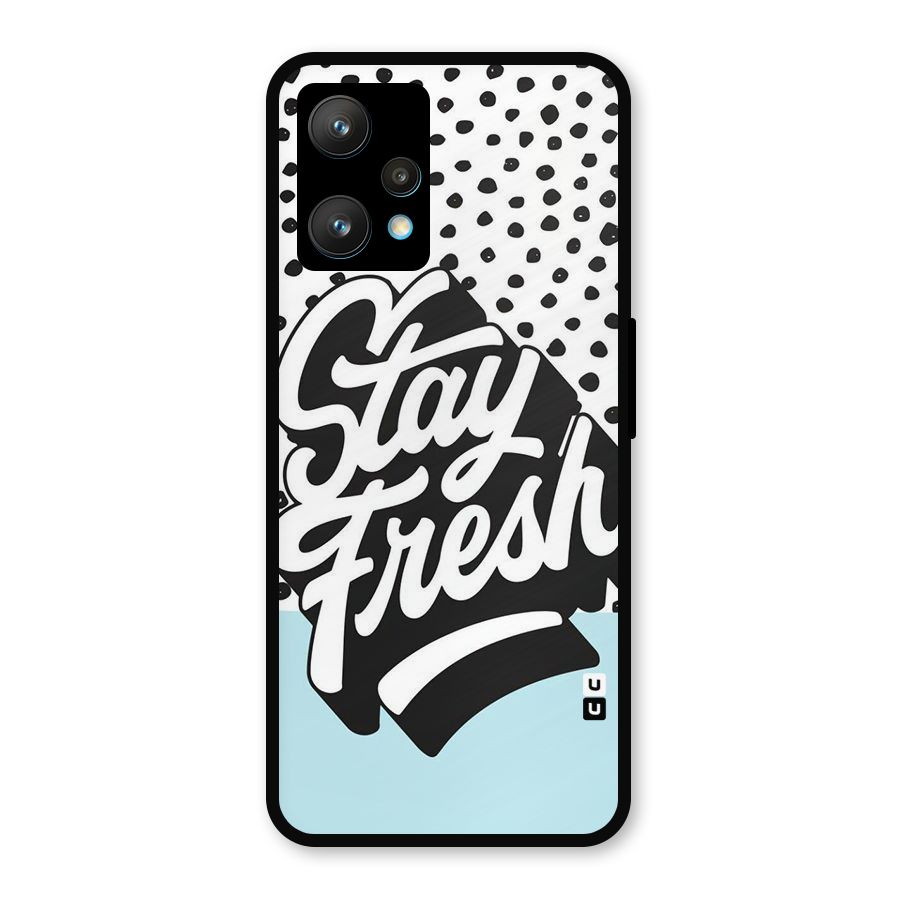 Stay Fresh Metal Back Case for Realme 9 Pro Plus 5G