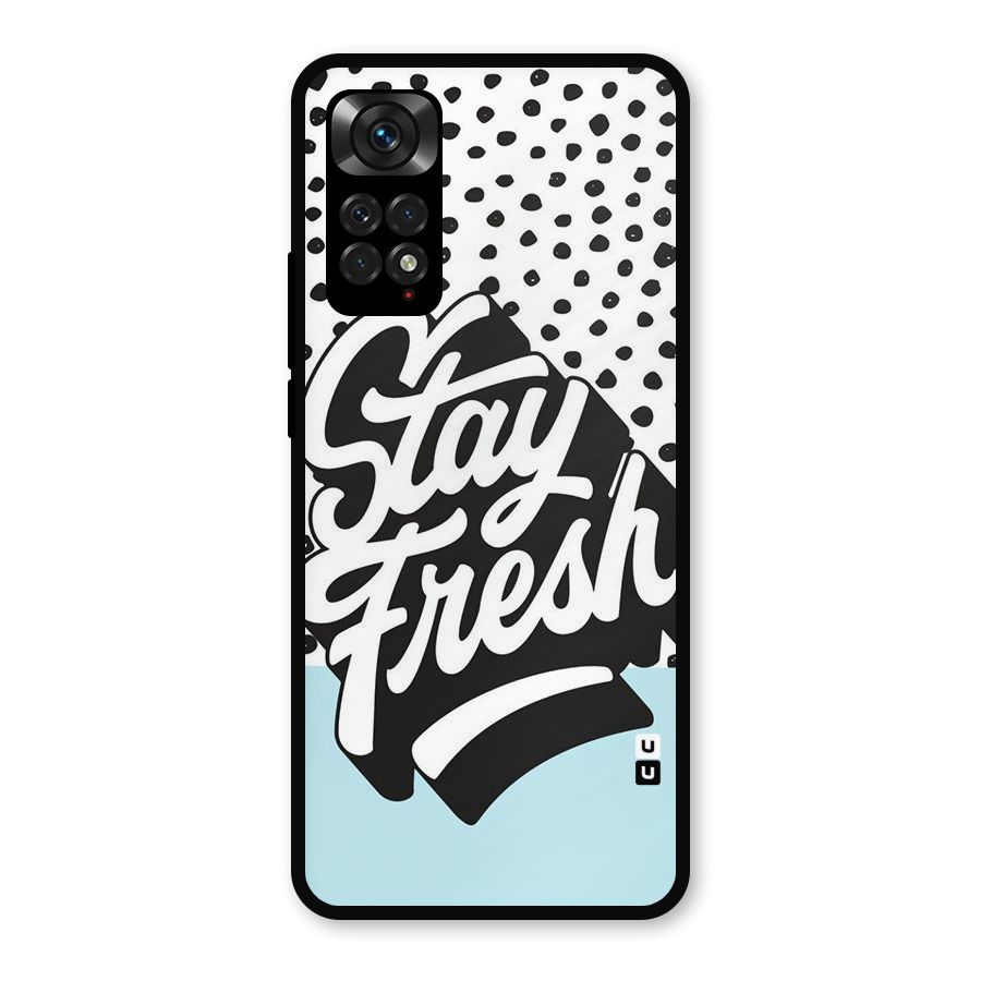 Stay Fresh Metal Back Case for Redmi Note 11