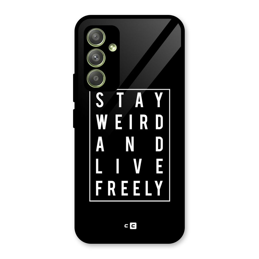 Stay Weird Live Freely Glass Back Case for Galaxy A54